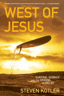 'West of Jesus: Surfing, Science, and the Origins of Belief'