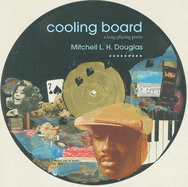 Cooling Board: A Long Playing Poem