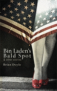 Bin Laden's Bald Spot & Other Stories