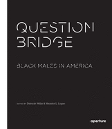 Question Bridge: Black Males in America