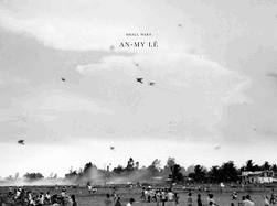 An-My L├â┬¬: Small Wars: Twentieth Anniversary Edition