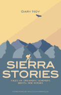 'Sierra Stories: Tales of Dreamers, Schemers, Bigots, and Rogues'