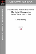 Medieval and Renaissance Pistoia: The Social History of an Italian Town, 1200-1430