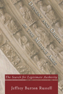Dissent and Order in the Middle Ages: The Search for Legitimate Authority