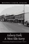 'Asbury Park: A West Side Story - A Pictorial Journey Through the Eyes of Joseph A. Carter, Sr'