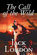 'The Call of the Wild by Jack London, Fiction, Classics, Action & Adventure'