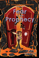 The Altered Adventure: Fear Of The Prophecy