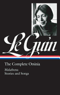 Ursula K. Le Guin: The Complete Orsinia (LOA #281): Malafrena / Stories and Songs (Library of America Ursula K. Le Guin Edition)