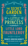 'Frances Hodgson Burnett: The Secret Garden, a Little Princess, Little Lord Fauntleroy (Loa #323)'