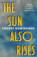 The Sun Also Rises: The Library of America Corrected Text [Deckle Edge Paper]