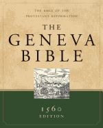 The Geneva Bible: The Bible of the Protestant Reformation