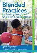 Blended Practices for Teaching Young Children in Inclusive Settings