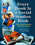 'Every Book Is a Social Studies Book: How to Meet Standards with Picture Books, K-6'