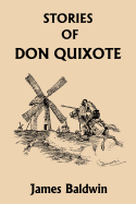 Stories of Don Quixote Written Anew for Children (Yesterday's Classics)