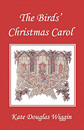 'The Birds' Christmas Carol, Illustrated Edition (Yesterday's Classics)'
