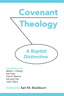 Covenant Theology: A Baptist Distinctive