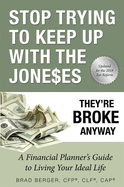 Stop Trying To Keep Up With The Joneses: They're Broke Anyway