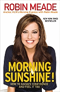 Morning Sunshine!: How to Radiate Confidence and Feel It Too
