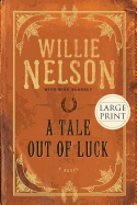 A Tale Out of Luck: A Novel