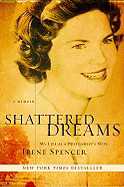 Shattered Dreams: My Life as a Polygamist's Wife
