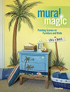 Mural Magic: Painting Scenes on Furniture and Walls