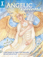 Angelic Visions: Create Fantasy Art Angels With Wa