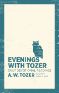 Evenings with Tozer: Daily Devotional Readings