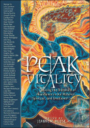Peak Vitality: Raising the Threshold of Abundance in Our Material, Spiritual and Emotional Lives