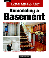 Remodeling a Basement: Revised Edition (Taunton's Build Like a Pro)