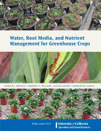 'Water, Root Media, and Nutrient Management for Greenhouse Crops'