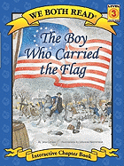 The Boy Who Carried the Flag (We Both Read - Level 3 (Paperback))