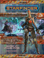 Starfinder Adventure Path: Incident at Absalom Station (Dead Suns 1 of 6)