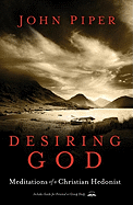 Desiring God, Revised Edition: Meditations of a Christian Hedonist