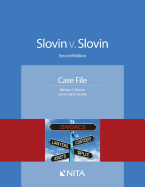 Slovin v. Slovin: Case File Second Edition (NITA)
