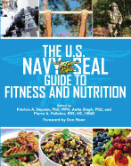 The U.S. Navy SEAL Guide to Fitness and Nutrition (US Army Survival)