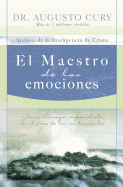 El Maestro de las emociones: Jes├â┬║s, el mayor especialista en el ├â┬írea de los sentimientos (Spanish Edition)