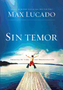 Sin temor: Imagina tu vida sin preocupaci├â┬│n (Spanish Edition)