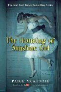 The Haunting of Sunshine Girl: Book One (The Haun