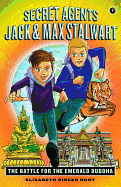 Secret Agents Jack and Max Stalwart: Book 1: The Battle for the Emerald Buddha: Thailand (The Secret Agents Jack and Max Stalwart Series (1))