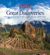 Time Great Discoveries: Explorations That Changed
