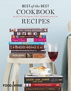 Best of the Best Cookbook Recipes, Vol. 13: The Best Recipes from the 25 Best Cookbooks of the Year (Food & Wine Books)