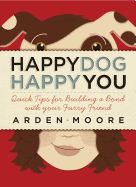 Happy Dog, Happy You: Quick Tips for Building a B