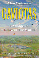Gaviotas: A Village to Reinvent the World, 2nd Edition