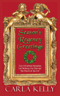 Season's Regency Greetings: Two Christmas Novellas