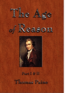 The Age of Reason (Writing of Thomas Paine)