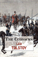 The Cossacks - A Tale by Tolstoy