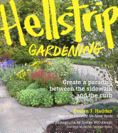 Hellstrip Gardening: Create a Paradise between