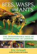 'Bees, Wasps, and Ants: The Indispensable Role of Hymenoptera in Gardens'