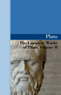 'The Complete Works of Plato, Volume II'