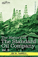 'The History of the Standard Oil Company, Vol. II (in Two Volumes)'